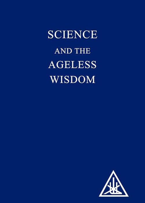 Science and the Ageless Wisdom