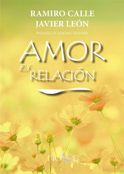 Portada del libro 'Amor es Relación' de 'Ramiro Calle y Javier León Gómez'