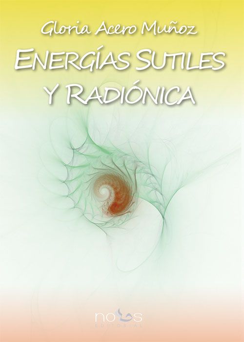 Portada del libro 'Energías sutiles y radiónica' de 'Acero Muñoz Gloria'