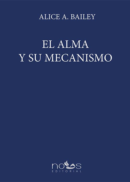 Portada del libro 'El Alma y su mecanismo' de 'Alice Bailey'