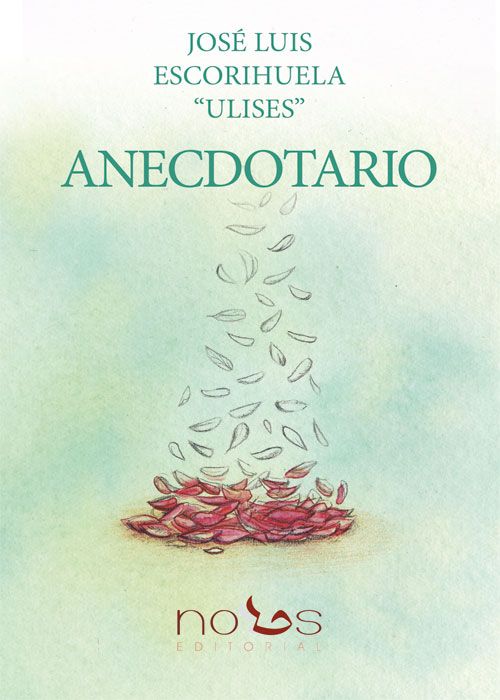 Portada del libro 'ANECDOTARIO' de 'José Luis Escorihuela "Ulises"'