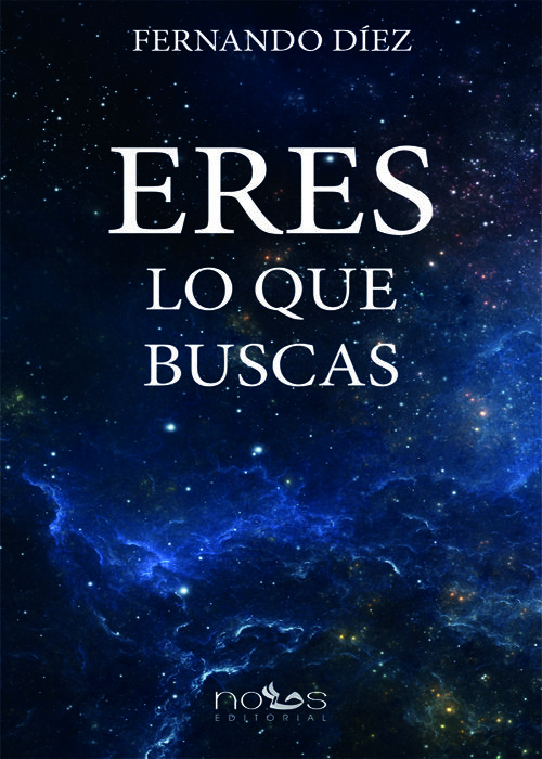 Portada del libro 'Eres lo que buscas' de 'Fernando Díez'