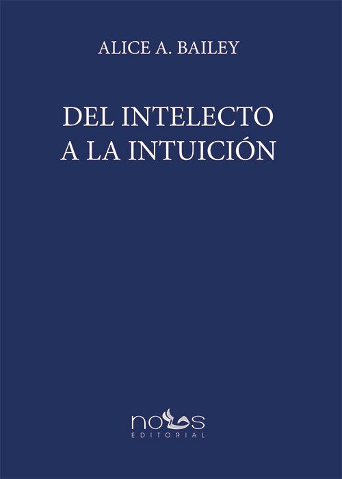 Portada del libro 'Del intelecto a la intuición' de 'Alice Bailey'