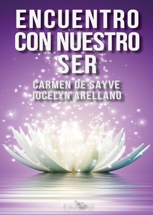 Portada del libro 'Encuentro con nuestro ser' de 'Jocelyn Arellano y Carmen De Sayve'