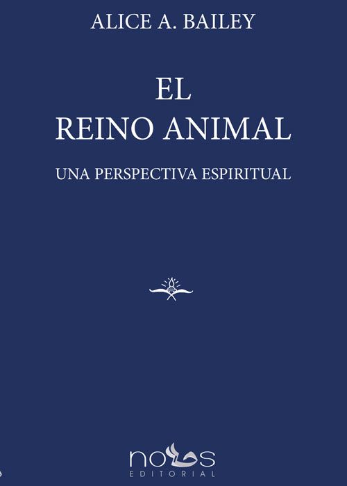 Portada del libro 'El Reino Animal' de 'Alice Bailey'