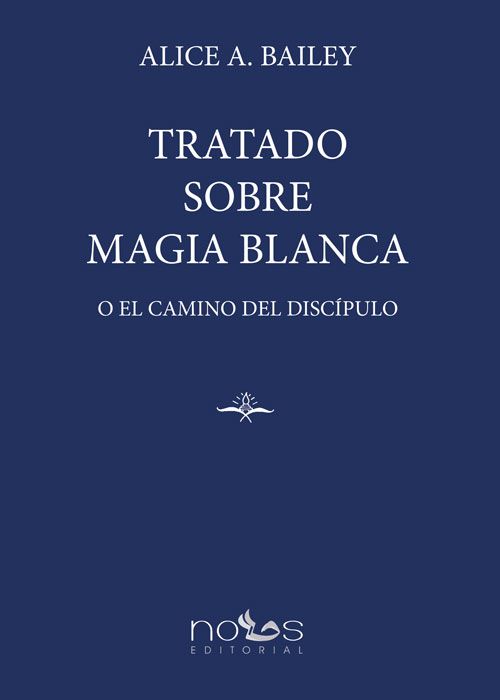 Portada del libro 'Tratado sobre Magia Blanca o el Camino del Discípulo' de 'Alice Bailey'