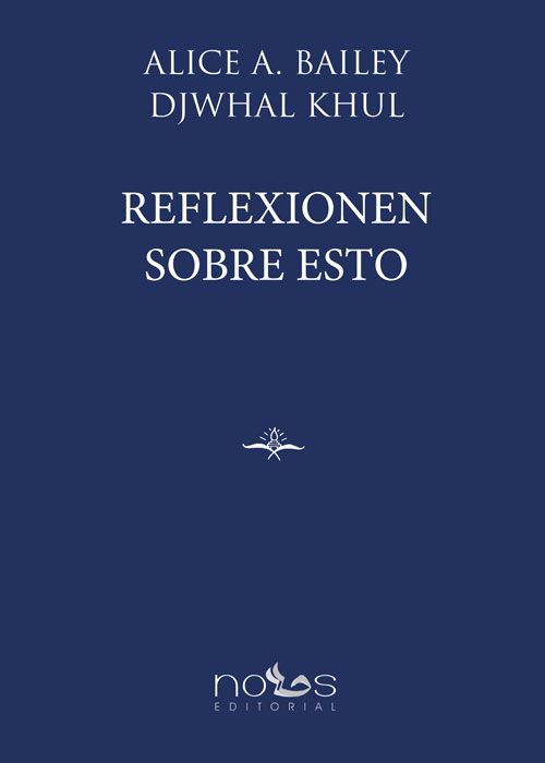 Portada del libro 'Reflexionen Sobre Esto' de 'Alice Bailey'