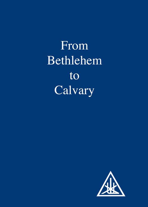 From Bethlehem to Calvary