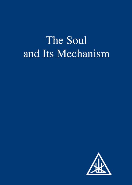 The Soul and its Mechanism